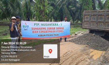 TANGGUNG JAWAB SOSIAL REGIONAL 6 PTPN 1 KEBUN PULAU TIGA DALAM PERBAIKAN JALAN DI AREAL LINGKUNGAN PERUSAHAAN